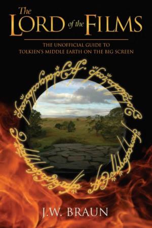 The Lord of the Films: the Unofficial Guide to Tolkien's Middle-Earth On
