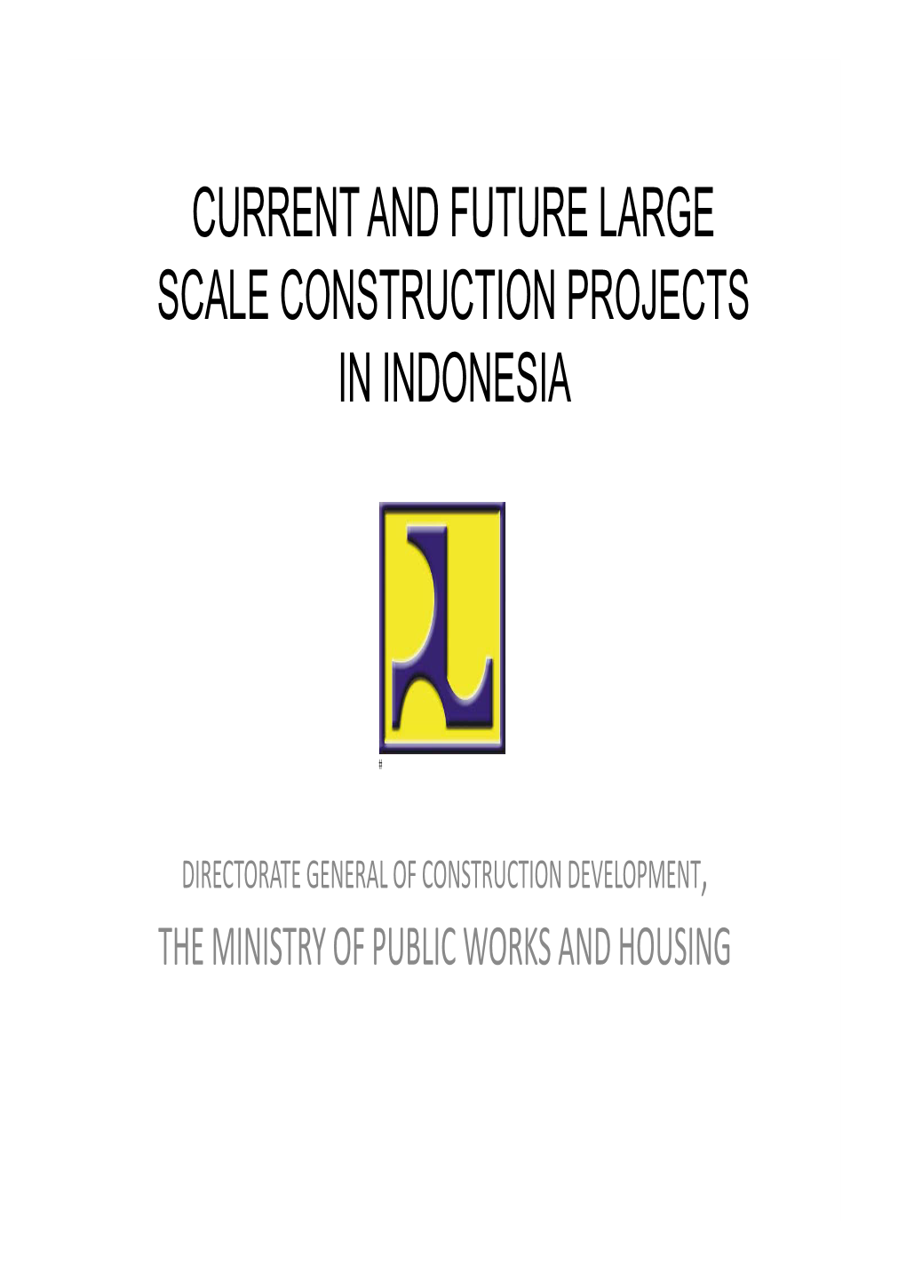 Current and Future Large Scale Construction Projects in Indonesia