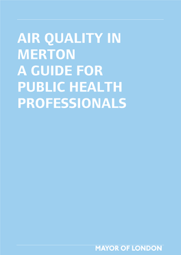 Air Quality in Merton a Guide for Public Health