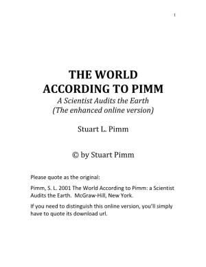 WORLD ACCORDING to PIMM a Scientist Audits the Earth (The Enhanced Online Version)