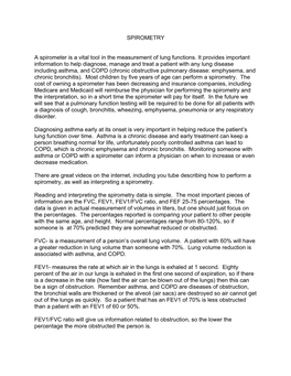 SPIROMETRY a Spirometer Is a Vital Tool in the Measurement of Lung Functions. It Provides Important Information to Help Diagnose