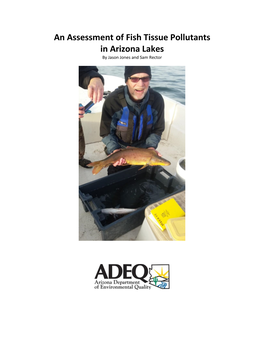 An Assessment of Fish Tissue Pollutants in Arizona Lakes by Jason Jones and Sam Rector