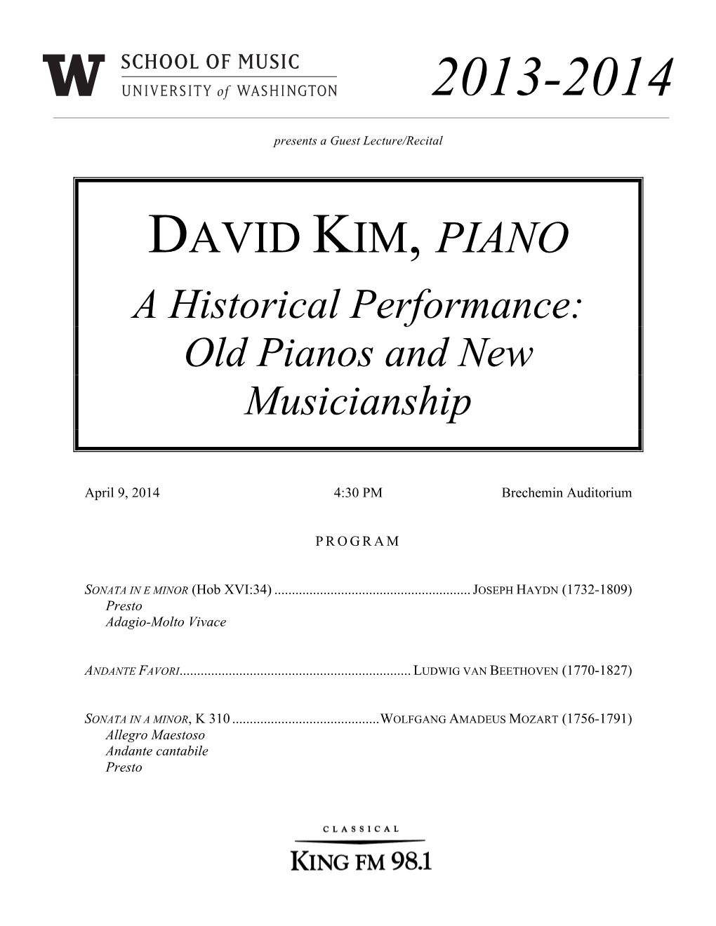 DAVID KIM, PIANO a Historical Performance: Old Pianos and New Musicianship