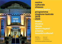 Centro Culturale Chiasso Cinema Teatro Programma Stagione Teatrale 2019 2020 Teatro Musica Danza Teatro Ragazzi Cinema Incontri