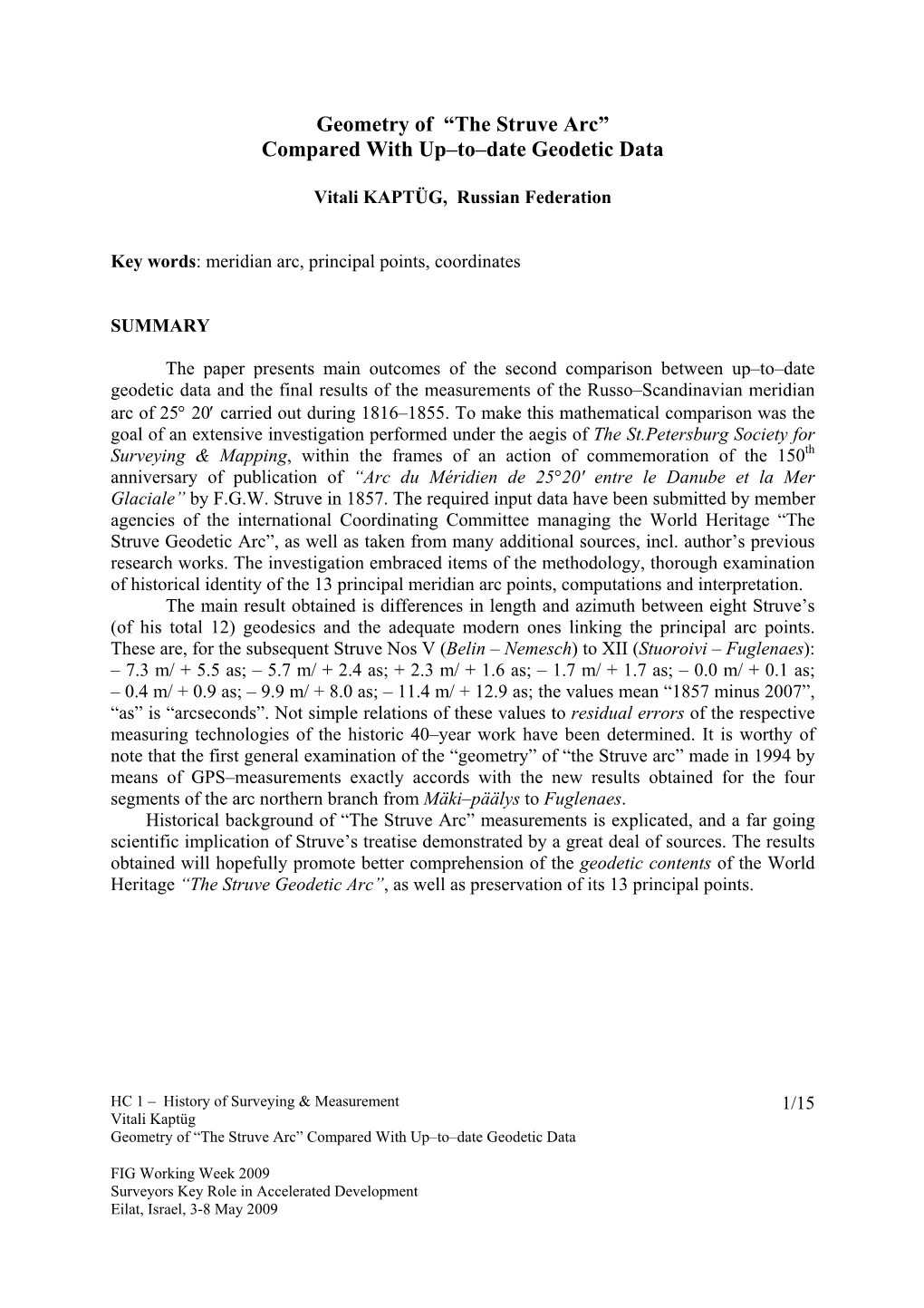 Geometry of “The Struve Arc” Compared with Up–To–Date Geodetic Data