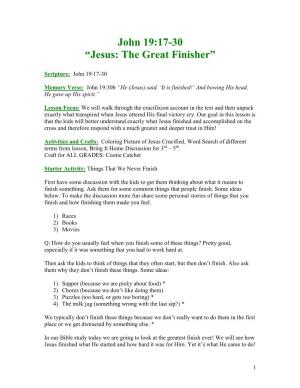 John 19:17-30 “Jesus: the Great Finisher”