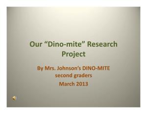 Our “Dino-Mite” Research Project