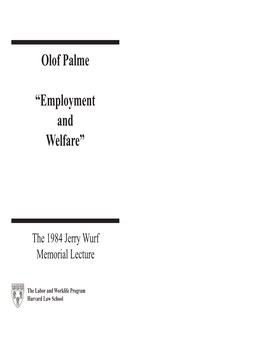 Olof Palme “Employment and Welfare”