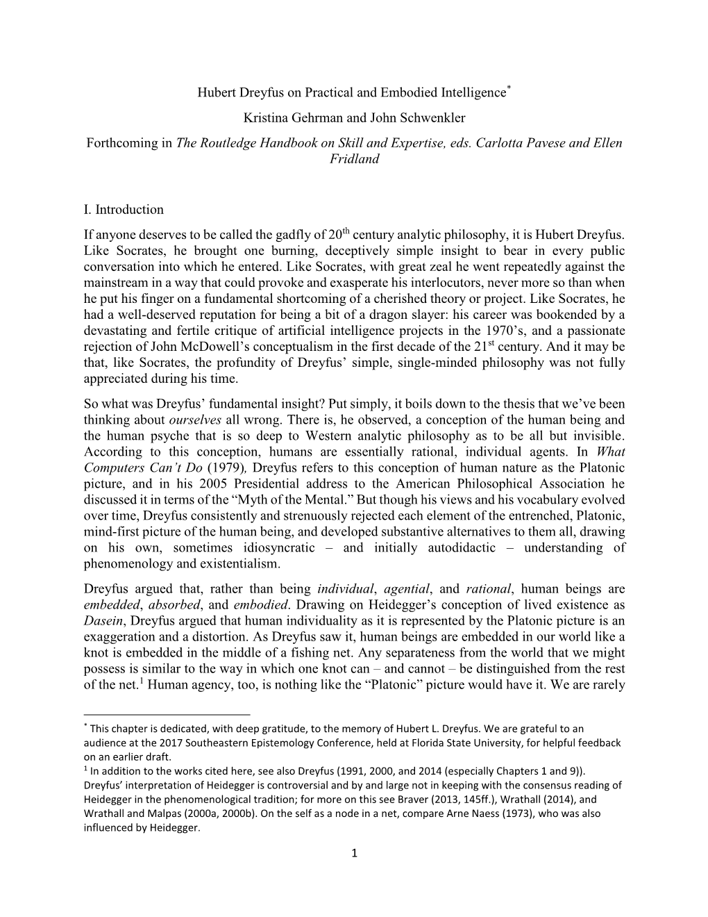 Hubert Dreyfus on Practical and Embodied Intelligence* Kristina Gehrman and John Schwenkler Forthcoming in the Routledge Handbook on Skill and Expertise, Eds