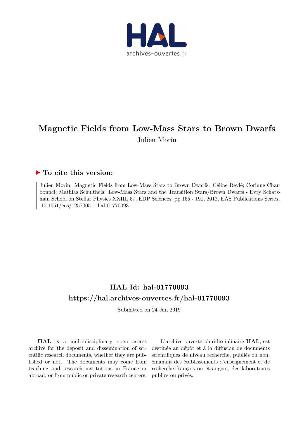 Magnetic Fields from Low-Mass Stars to Brown Dwarfs Julien Morin