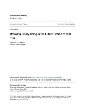 Breaking Binary Being in the Future Fiction of Star Trek