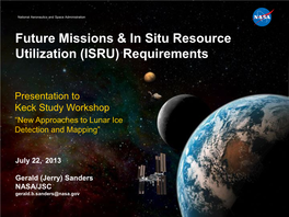 Future Missions & in Situ Resource Utilization (ISRU) Requirements