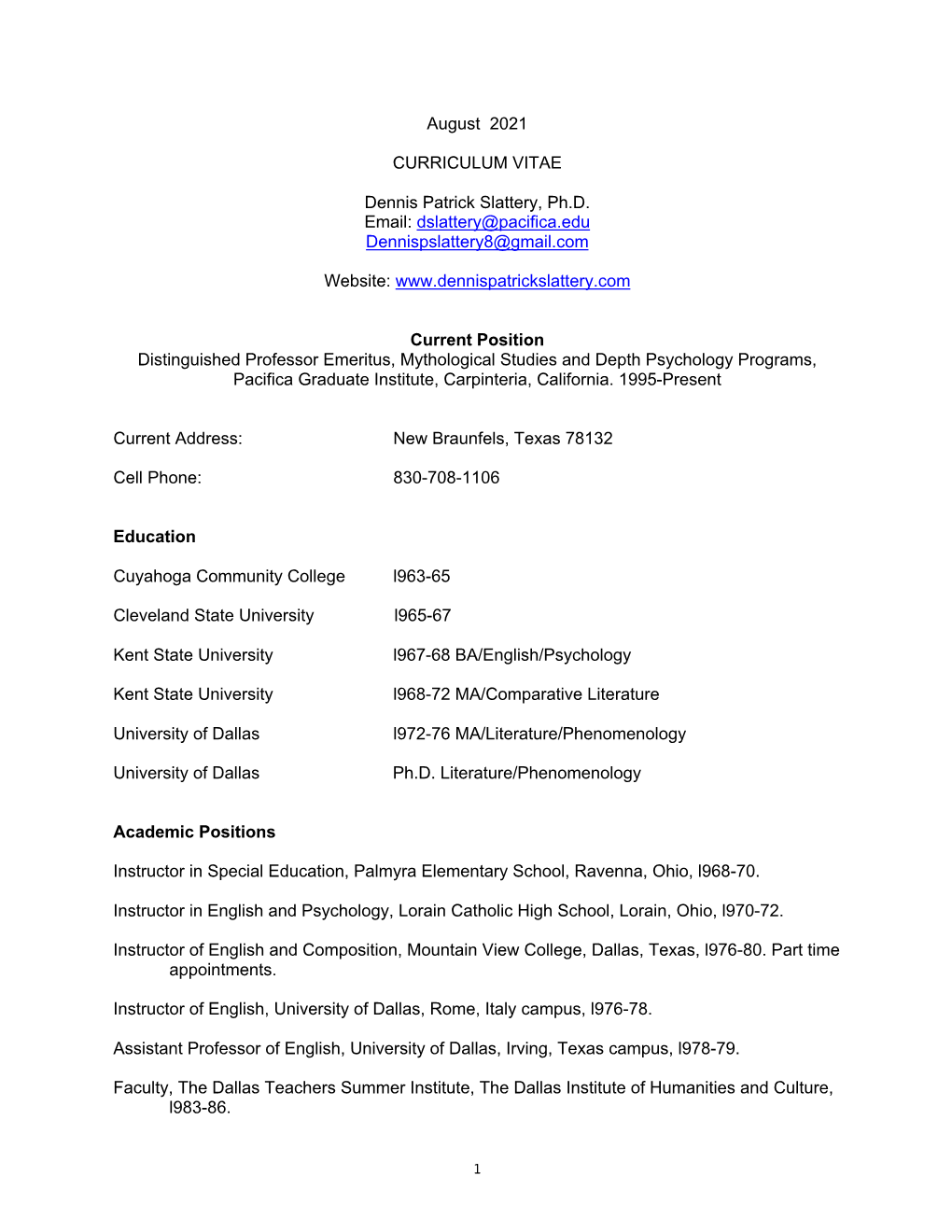 August 2021 CURRICULUM VITAE Dennis Patrick Slattery, Ph.D. Email: Dslattery@Pacifica.Edu Dennispslattery8@Gmail.Com Website