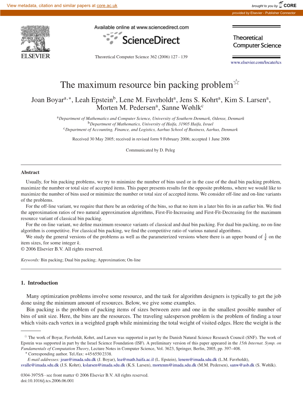 The Maximum Resource Bin Packing Problemଁ Joan Boyara,∗, Leah Epsteinb, Lene M