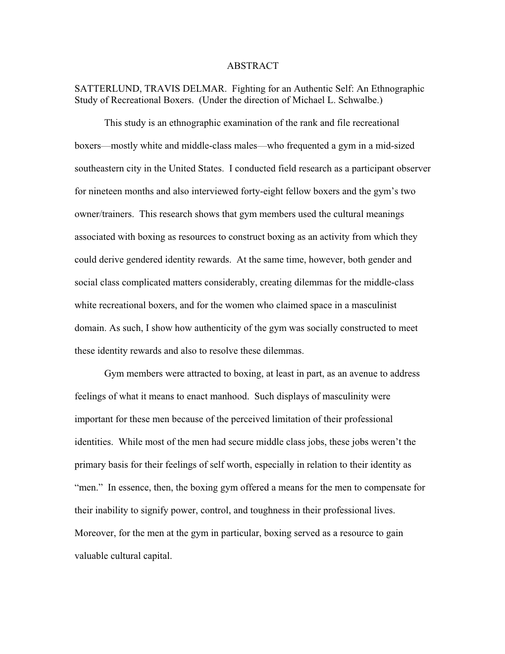 This Study Is an Ethnographic Examination of the Rank and File Recreational Boxers—Mostly White and Middle-Class Males—Who F