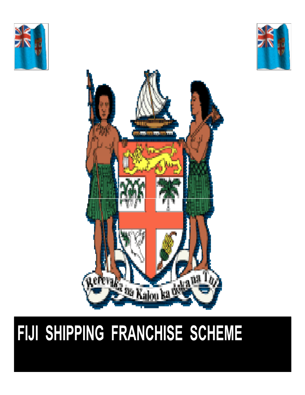 Fiji Shipping Franchise Scheme Presentationpresentation Outlineoutline