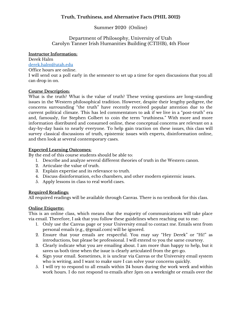 Truth, Truthiness, and Alternative Facts (PHIL 3012) Summer 2020 (Online) Department of Philosophy, University of Utah