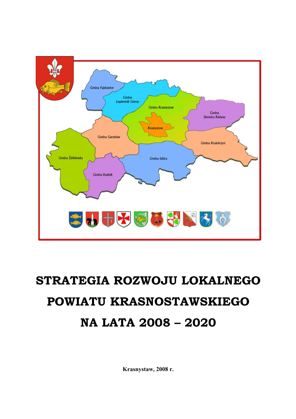 Strategia Rozwoju Lokalnego Powiatu Krasnostawskiego Na Lata 2008 – 2020