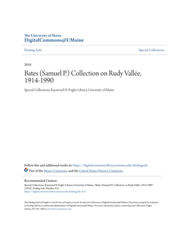 Bates (Samuel P.) Collection on Rudy Vallée, 1914-1990 Special Collections, Raymond H