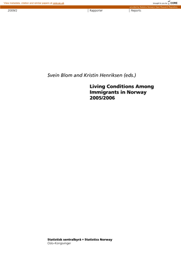 Svein Blom and Kristin Henriksen (Eds.) Living Conditions Among Immigrants in Norway 2005/2006