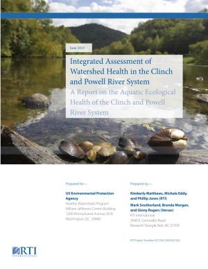 Integrated Assessment of Watershed Health in the Clinch and Powell River System a Report on the Aquatic Ecological Health of the Clinch and Powell River System