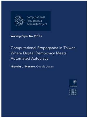 Computational Propaganda in Taiwan: Where Digital Democracy Meets Automated Autocracy