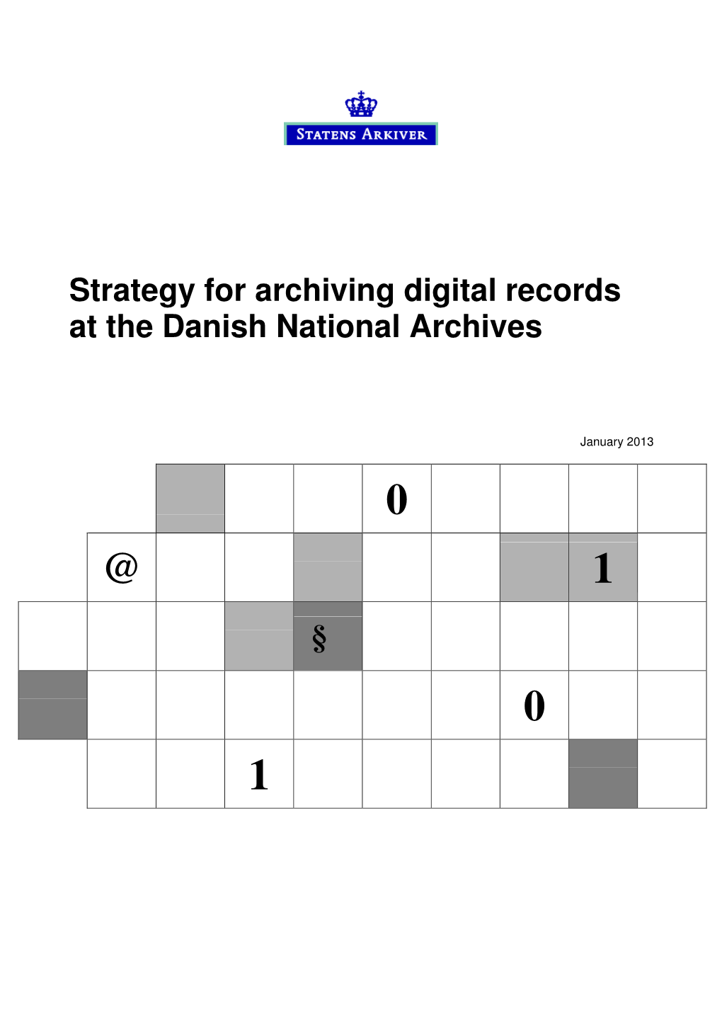 Strategy for Archiving Digital Records at the Danish National Archives