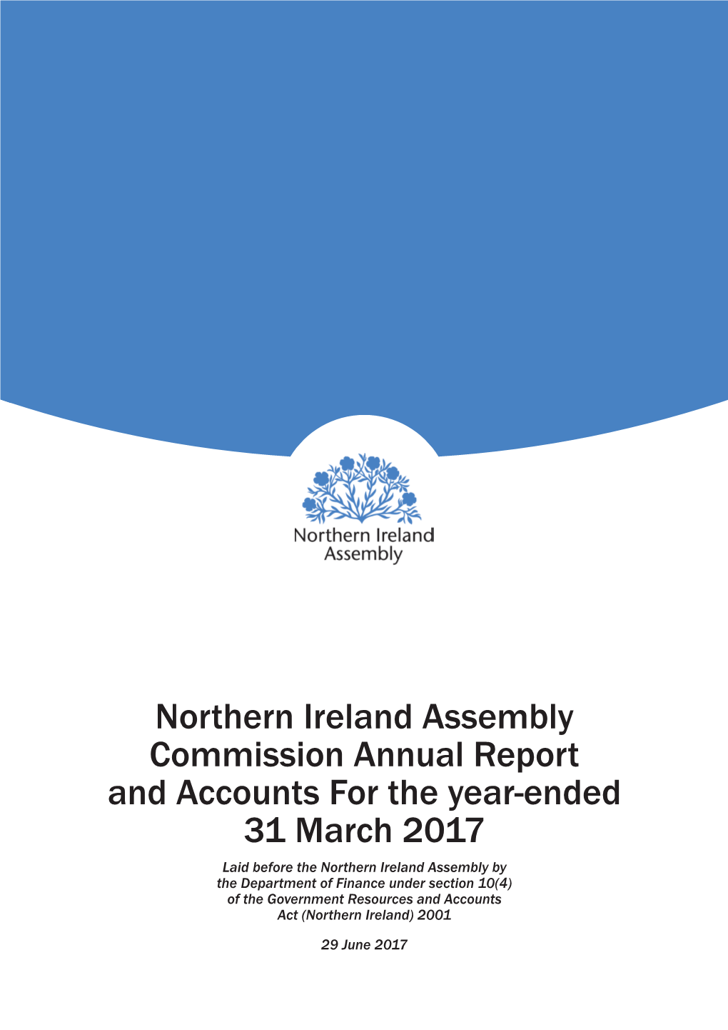 Northern Ireland Assembly Commission Annual Report and Accounts for the Year-Ended 31 March 2017