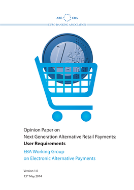 Next Generation Alternative Retail Payments: User Requirements EBA Working Group on Electronic Alternative Payments