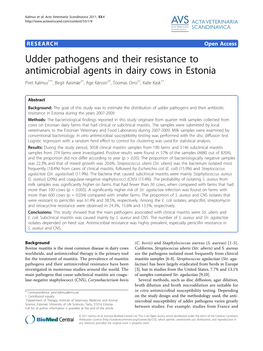 Udder Pathogens and Their Resistance to Antimicrobial Agents in Dairy Cows in Estonia Piret Kalmus1*†, Birgit Aasmäe2†, Age Kärssin3†, Toomas Orro2†, Kalle Kask1†