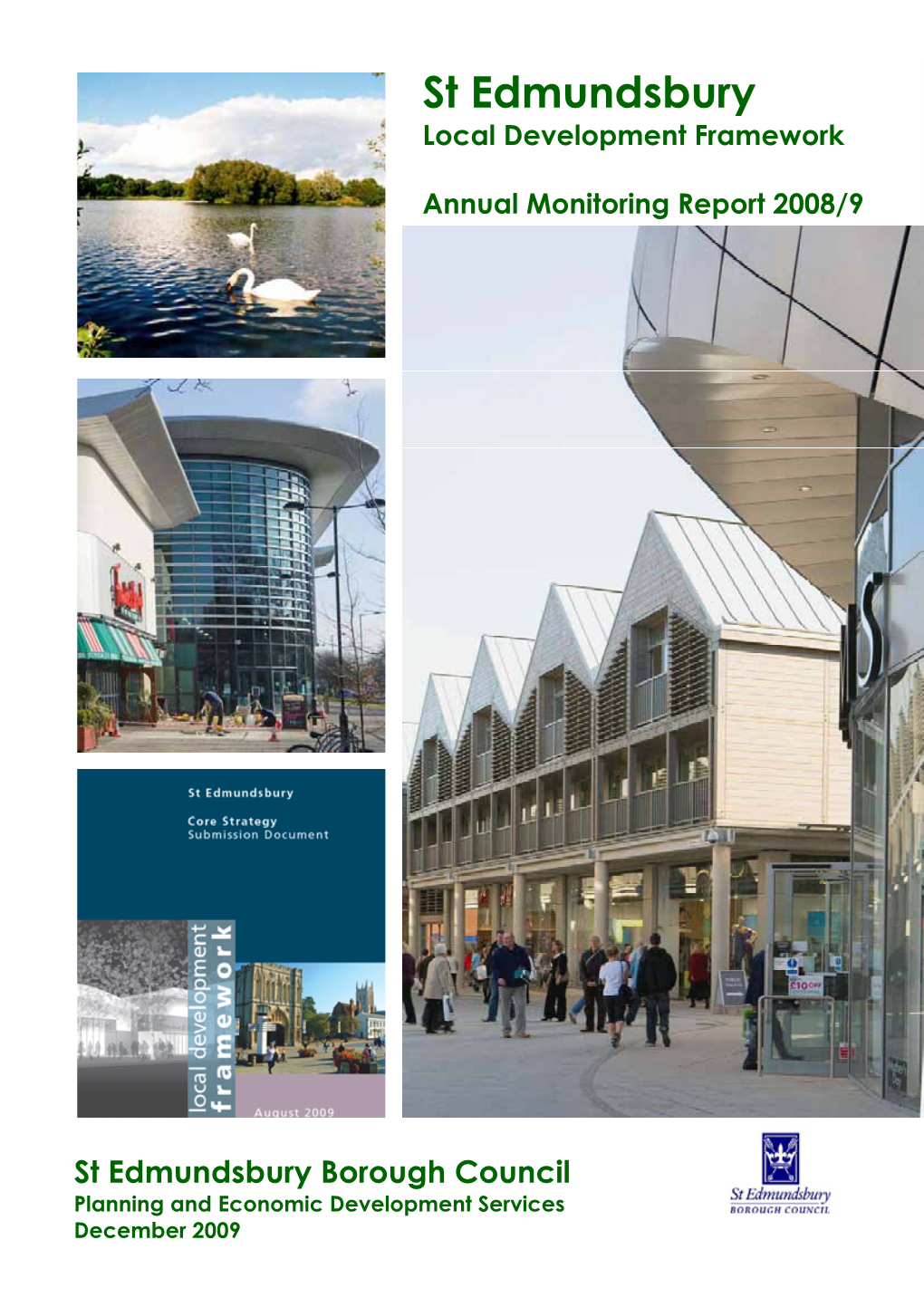 St Edmundsbury Borough Council Planning and Economic Development Services December 2009 Annual Monitoring Report 2008/09
