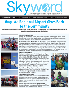 CONSTRUCTION UPDATE • AGS EMERGENCY PLAN Augusta Regional Airport Gives Back to the Community Augusta Regional Airport Takes Pride in Its Community Involvement