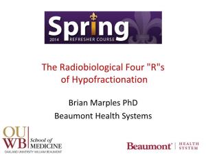 The Radiobiological Four "R"S of Hypofractionation