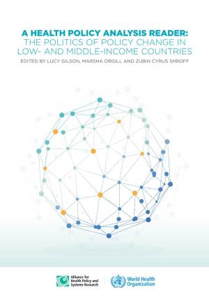 The Politics of Policy Change in Low- and Middle-Income Countries Edited by Lucy Gilson, Marsha Orgill and Zubin Cyrus Shroff