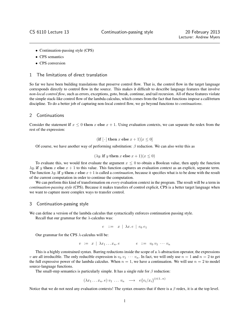 Continuation-Passing Style 20 February 2013 Lecturer: Andrew Myers