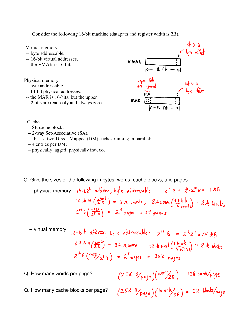 Physical Memory: -- Byte Addressable. -- 14-Bit Physical Addresses