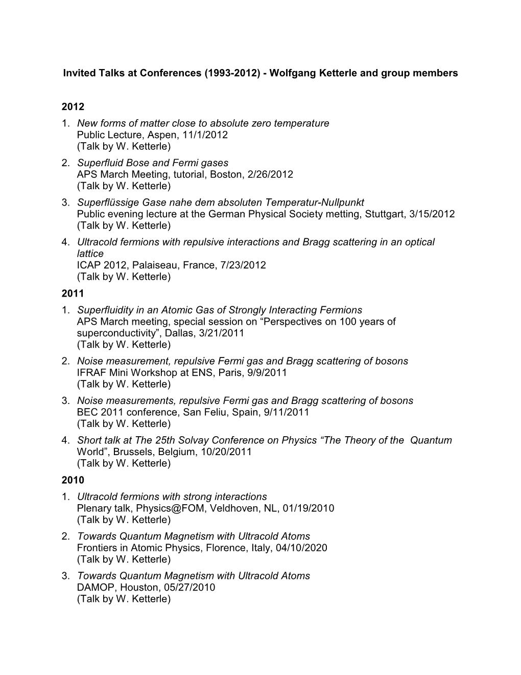 Invited Talks at Conferences (1993-2012) - Wolfgang Ketterle and Group Members