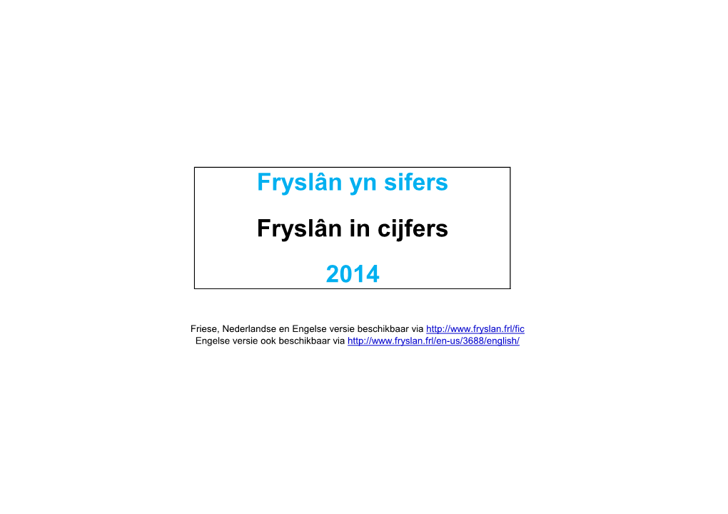 2014 Fryslân in Cijfers Fryslân Yn Sifers