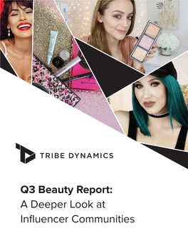 Q3 Beauty Report: a Deeper Look at Influencer Communities Contents