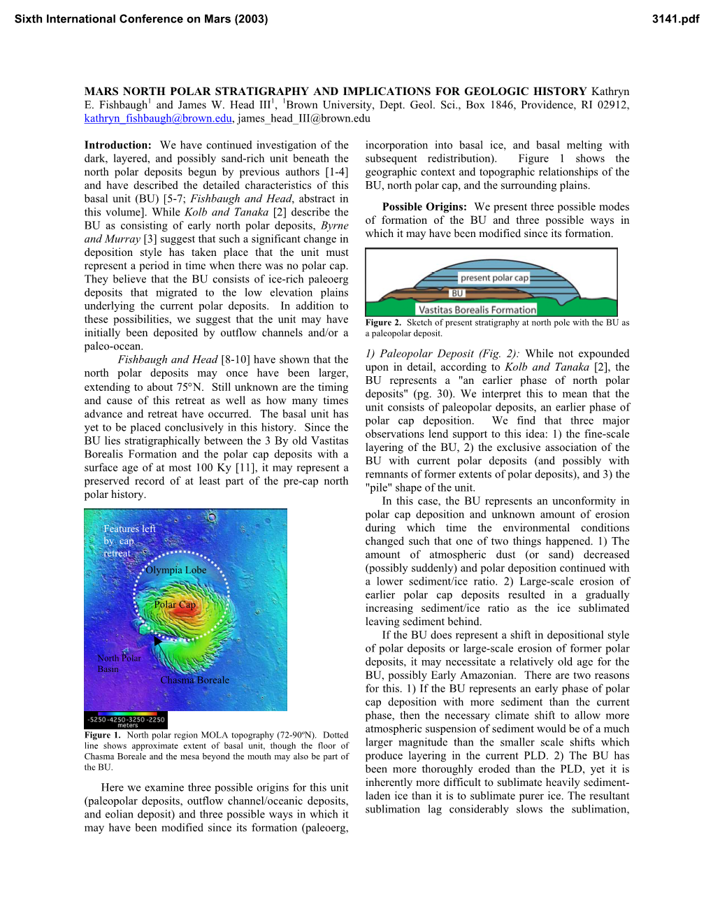 MARS NORTH POLAR STRATIGRAPHY and IMPLICATIONS for GEOLOGIC HISTORY Kathryn E