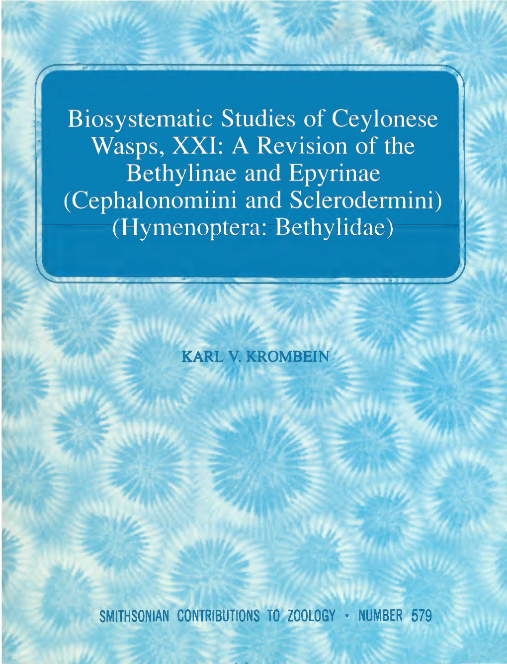 Biosystematic Studies of Ceylonese Wasps, XXI: a Revision of the Bethylinae and Epyrinae (Cephalonomiini and Sclerodermini) (Hymenoptera: Bethylidae)