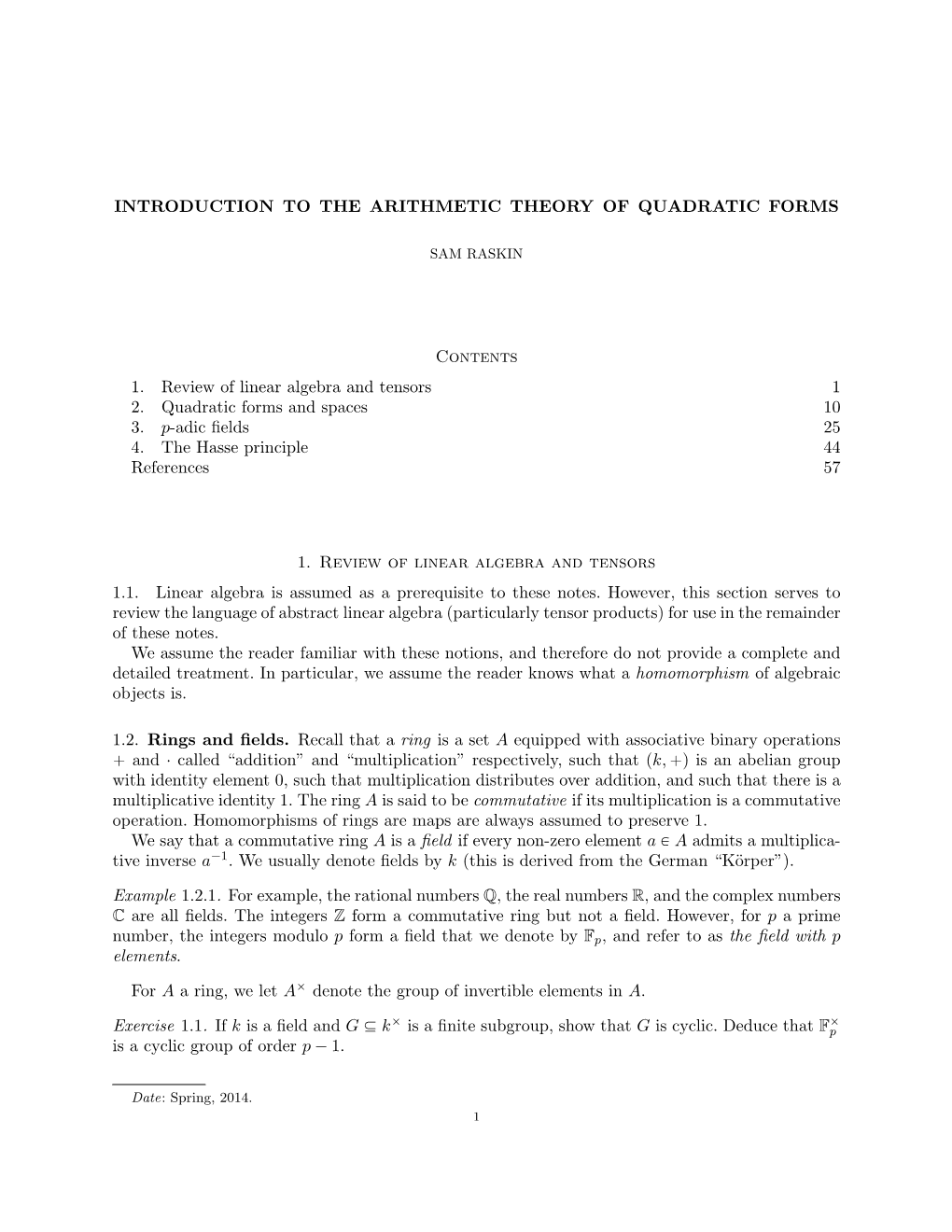 INTRODUCTION to the ARITHMETIC THEORY of QUADRATIC FORMS Contents 1. Review of Linear Algebra and Tensors 1 2. Quadratic Forms A