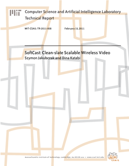 Softcast: Clean-Slate Scalable Wireless Video Szymon Jakubczak and Dina Katabi