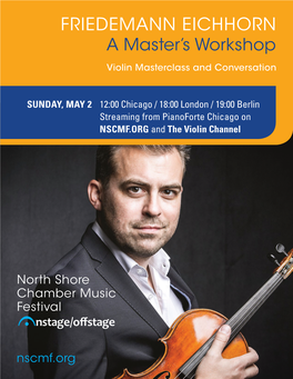FRIEDEMANN EICHHORN a Master’S Workshop Violin Masterclass and Conversation