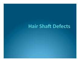 Hair Shaft Defects