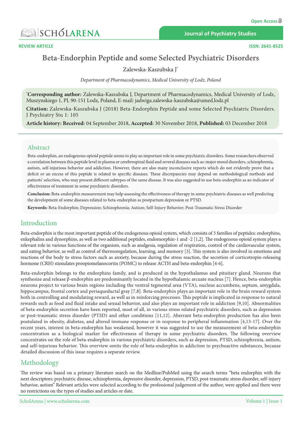 Beta-Endorphin Peptide and Some Selected Psychiatric Disorders Zalewska-Kaszubska J* Department of Pharmacodynamics, Medical University of Lodz, Poland