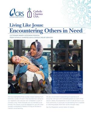 Encountering Others in Need LECTIONARY-BASED CATECHESIS for RCIA from CATHOLIC CHARITIES USA & CATHOLIC RELIEF SERVICES