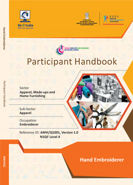 Introduction to Hand Embroidery and Apparel Sector 3 Unit 1.2 - Role and Responsibilities of Hand Embroiderer 9 2