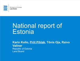 Priit Pihlak, Tõnis Oja, Raivo Vallner Republic of Estonia Land Board ESTREF: Estonian Refrence Station Network