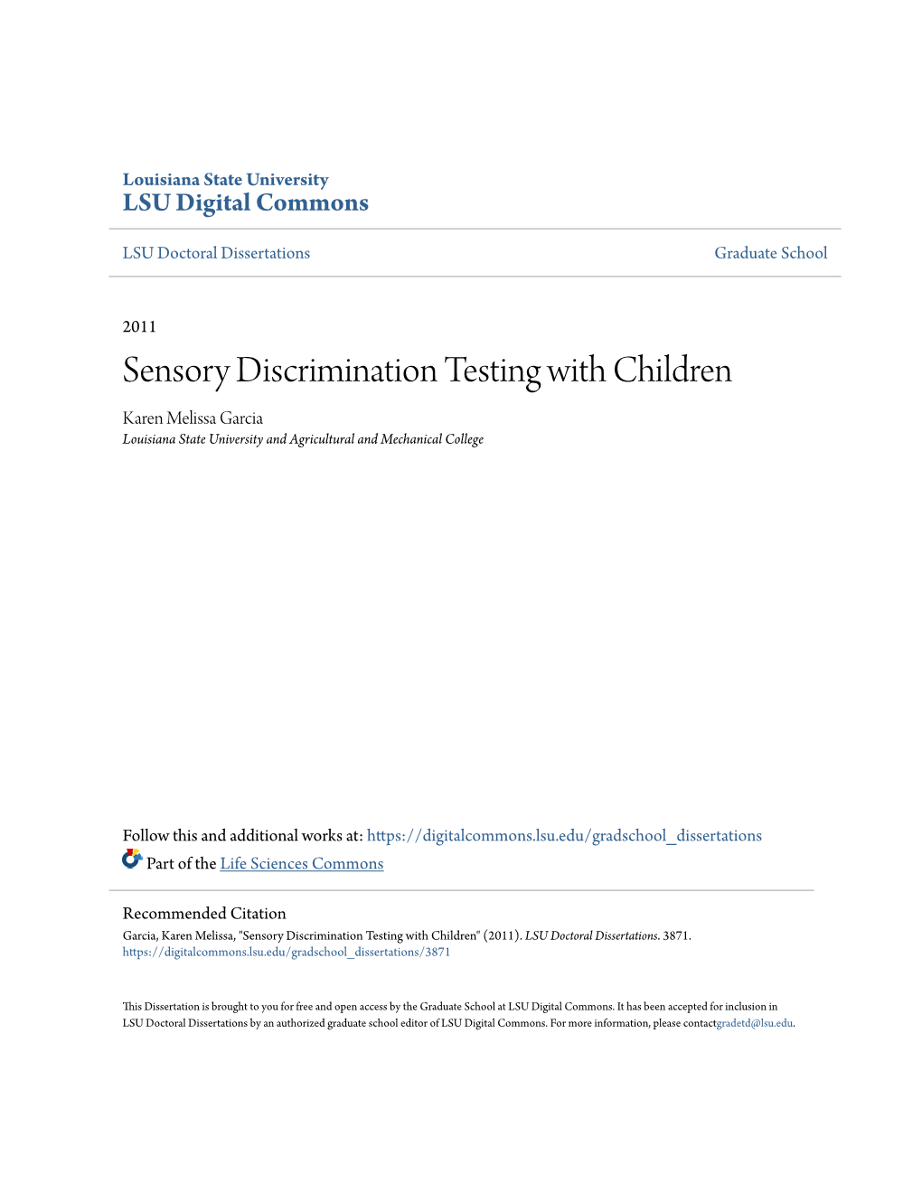 Sensory Discrimination Testing with Children Karen Melissa Garcia Louisiana State University and Agricultural and Mechanical College